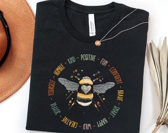 Bee Shirt, Positive Bee Shirt, Kind Positive Shirt, Inspirational Bee Tee, Mental Health Shirt, Bee Lover Gift, Cute Bee Shirt Self Love Tee