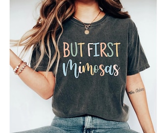 But First Mimosas Shirt, Mimosa Shirt Brunch Shirt Mimosas Shirt Funny Brunch Shirt Mimosa Shirts Mimosa Brunch Bridal Brunch Shirt