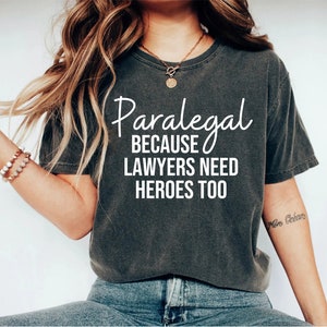 Paralegal Shirt Paralegal Gift Attorney Shirt Lawyer Shirt Law School Shirt Lawyer Gift Career Shirt Graduation Gift Lawyer Student