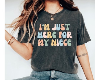 Camiseta "Solo estoy aquí por mi sobrina", Camiseta divertida para tía, Camiseta de regalo para sobrina, Camiseta para tía, Camiseta con humor familiar, Camiseta linda para tía