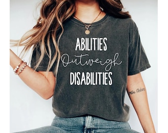 abilities outweigh disabilities shirt, special education teacher shirts, sped teacher shirt, special education shirt, sped shirt, autism