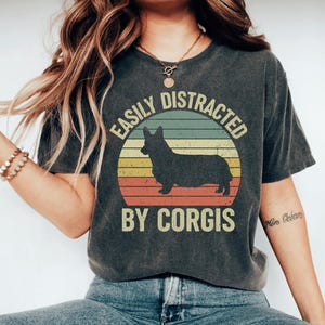 Easily Distracted By Corgis Shirt, Corgi Shirt, Corgi Shirt for Mom Shirt, Retro Corgi T-Shirt, Corgi Tee, Funny Gift for Corgi Lover