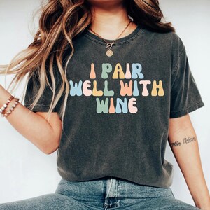 Cute Wine Shirt Wine Tasting Shirt Wine Shirts Wine Lover Wine Tee Wine Lover Gift Wine Tour Shirt Funny Wine Shirt Wine Shirt Women