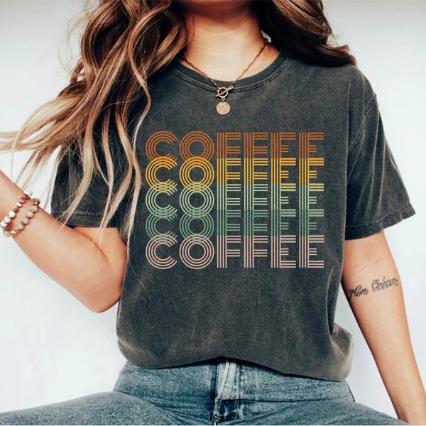 Coffee Shirt Coffee Coffee Coffee T-Shirt Womens Shirt Graphic Tee Gift for Coffee Lover Coffee Drinker Shirt Mother's Day Gift Mom