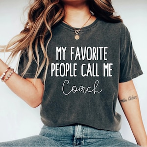 My Favorite People Call Me Coach Gift T-Shirt My Favorite People Call Me Coach Gift T-Shirt