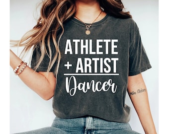 athlete artist dancer shirt, dance shirt, dance shirts, dancing shirt, dance tshirt, dancer shirt, dance teacher shirt, dancer gifts