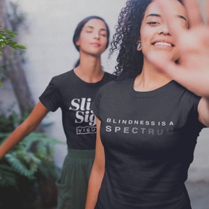 Unisex &quot;Blindness Is a Spectrum&quot; T-Shirt