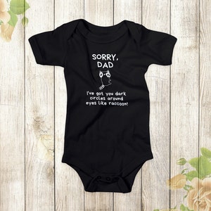 Przepraszam tato Baby Onesie ~ Zabawny cytat Ubranka dla dzieci ~ Raccoon Baby Onesie