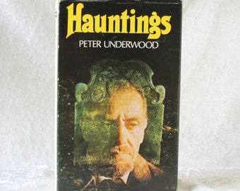 Hauntings by Peter Underwood 1977 First Edition Hardback Book Ghosts Paranormal Interest