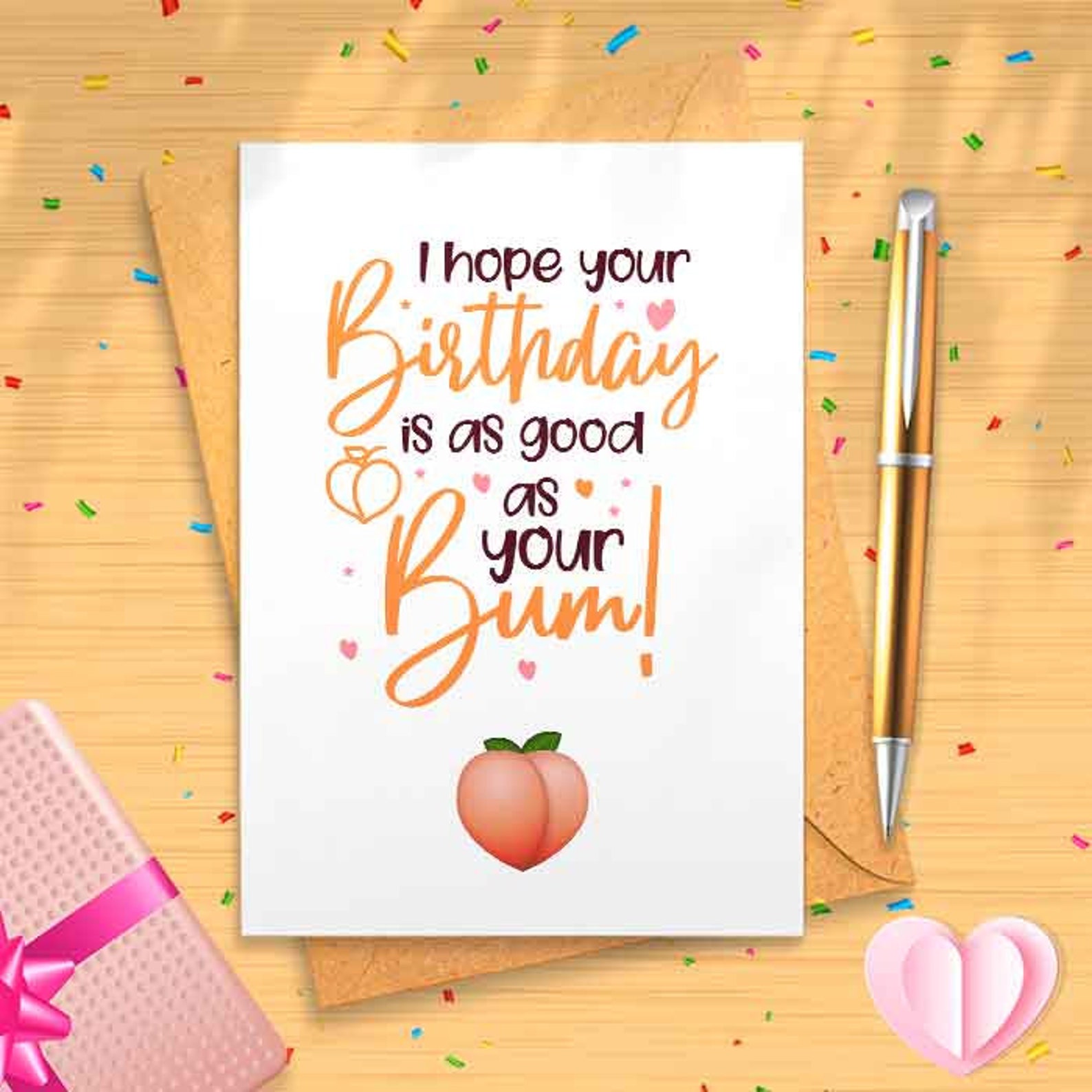 I Hope Your Birthday Is As Good As Your Bum Peaches Funny Etsy