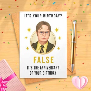Funny Dwight Birthday Card - Anniversary of Your Birthday, Office Humor, Gift for Him, TV Show Inspired, Unique Greeting Card [00149]