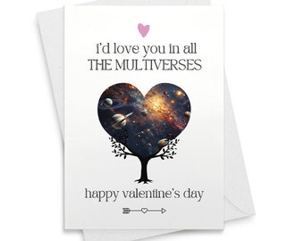 Multiverse Valentine's Card - I'd Love You In All The Multiverses - Happy Day - Romantic Valentine's Card for Comic book lover [01939]