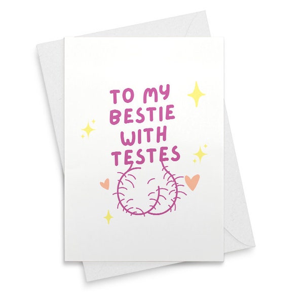 To My Bestie With Testes - Funny Valentine's Day Card [02070]