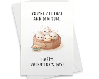 You're All That and Dim Sum Valentine's Day Card Food Pun Card Love Card Funny Card [02010]