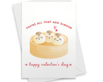 You're All That and Dim Sum Valentine's Day Card Food Pun Card Love Card Funny Card [01810]