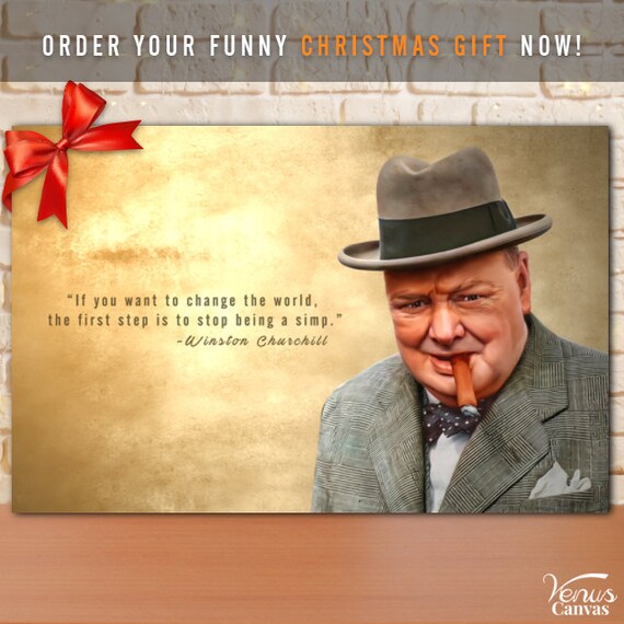 Funny Winston Churchill Canvas Christmas Gift Birthday Etsy