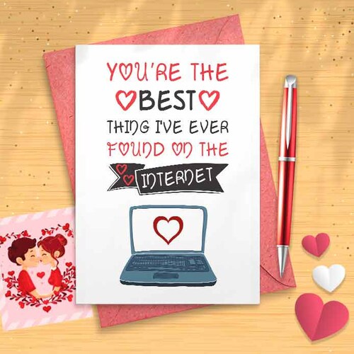 Cute Valentine/Anniversary Card - Met Online Dating Best Thing I've Found On The Internet