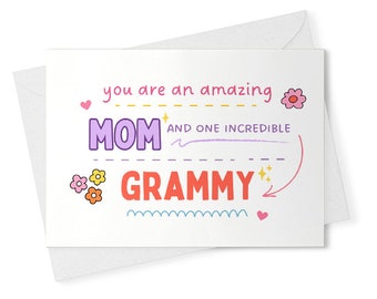 You are an amazing Mom and one incredible Grammy - 5x7 Greeting Card - Mother's Day / Birthday / Any Occasion [02142]
