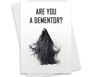 Are You A Dementor - Because You Take My Breathe Away Valentines Day Card | Wizard Valentines Day Card [01909]