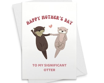 Happy Mothers Day Card, Funny Otter Mother's Day Card For Wife, Mother's Day Card From Husband, Wife Mother's Day Gift, Wife Card [02117]
