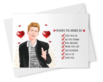 Funny "Never Gonna Give You Up" Valentine's / Galentine's Day Card - Romantic Card, Galentines , Cute Love , Funny Valentines Day [00092]