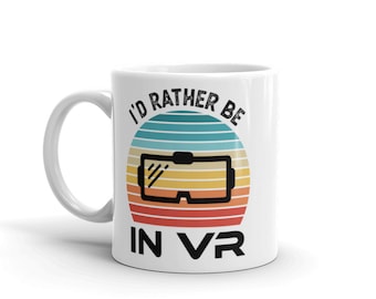 Rather be in VR Virtual Reality Gift Coffee Mug