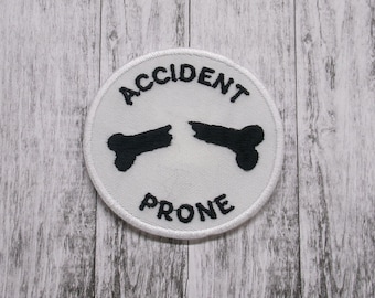 Accident Prone Patch/Iron-On Patch/Sarcastic & Funny/Gag Gift/Broken Bone/Embroidered Sew-on Applique for Clothing Vest/Jacket Hats Backpack