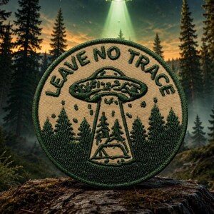 Leave No Trace UFO Patch/Iron-On Patch for Clothing, Backpack, Bag Patch for Outdoors, Camping Patch/paranormal patch/Cryptid Horror Patch