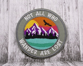 Not All Those Who Wander Are Lost Patch/Iron-On Patch/Nature Badge/Camping & Hiking/Embroidered Sew-on Applique for Clothing Backpack Hats