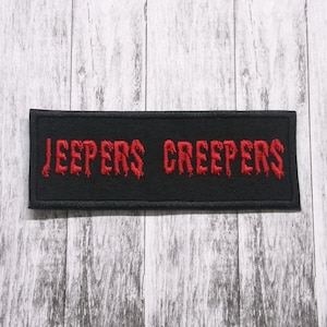 Jeepers Creepers Patch Embroidered Iron-on Applique for Jacket, Clothing, Backpack, Tote Bag, Vest, horror movie quote, fan badge, cult film