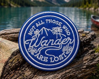 Not All Those Who Wander Are Lost Patch/Iron-On Patch/Nature Badge/Camping & Hiking/Embroidered Sew-on Applique for Clothing Backpack Hats