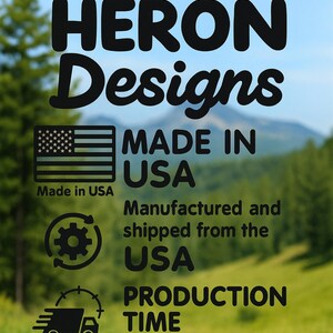 May include: Image features the text "BLUE HERON Designs" with an American flag graphic and the words "MADE IN USA". Additional text states "Manufactured and shipped from the USA". The background is a blurred outdoor scene.