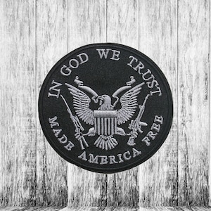 In God We Trust Made America Free Patch 2A Embroidered Iron-on Applique For Vest Jacket Clothes Backpack, Tactical Military Badge, Patriotic