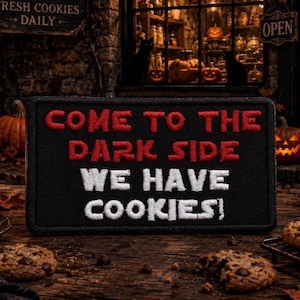 Come to the Dark Side We Have Cookies Patch/Iron-On Patch/Sci-Fi Humor/Embroidered Sew-on Applique for Clothing Vest/Jacket Hats Backpack