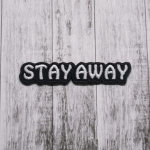Stay Away Patch Embroidered Iron-on Applique for Jacket, Clothing, Backpack, Vest, warning patch, introvert humor, antisocial, sarcastic