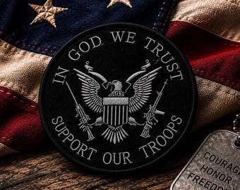 In God We Trust Support Our Troops Patch/Iron-On Patch/Patriotic Gift/Military/Embroidered Iron-on Applique For Clothing Jacket Hat Backpack