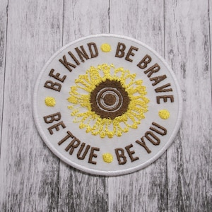 Be You Patch Embroidered Iron-on Applique for Jacket, Clothing, Backpack, Tote Bag, Vest, uplifting sunflower patch, kindness quote, boho