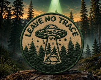 Leave No Trace UFO Patch/Iron-On Patch for Clothing, Backpack, Bag Patch for Outdoors, Camping Patch/paranormal patch/Cryptid Horror Patch