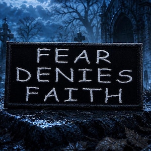 Fear Denies Faith Patch/Iron-On Patch/Grim Sci-fi/Tabletop Game/Novels/Geeks Gamers/Embroidered Sew-on Applique for Clothing Jacket Backpack