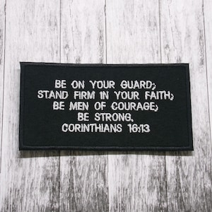 Corinthians 16:13 Patch Embroidered Iron-on Applique for Jacket, Clothing, Backpack, Tote Bag, Vest, devotional, bible verse badge, worship