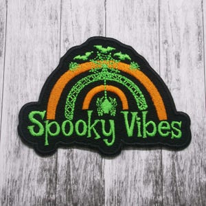 Spooky Vibes Patch Embroidered Iron-on Applique for Jacket, Clothing, Backpack, Tote Bag, Vest, creepy cute, haunted rainbow, spooky season