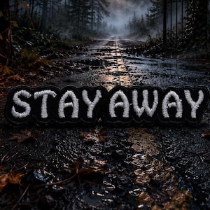 Stay Away Patch/Iron-on Patch/Sarcastic Introvert Humor/Antisocial Gift/Embroidered Sew-On Applique for Clothing Backpack Vest/Jacket