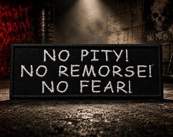 Sem piedade! Sem remorso! Sem medo! Aplique/Patch termocolante/Geeks e Gamers/Sombrio e sombrio/Aplique bordado para costurar em roupas, coletes, jaquetas, chapéus e mochilas.