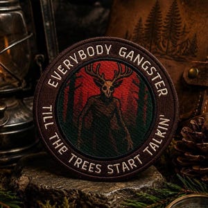 Everybody Gangster Till the Trees Start to Talk – Wendigo Morale Patch – Cryptid Horror Patch – Tactical Hook and Loop Patch/Iron-On Patch