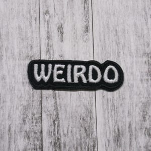 Weirdo Patch Embroidered Iron-on Applique for Jacket, Clothing, Backpack, Vest, personality patch, quirky badge, oddball flair, bold spirit