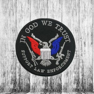 In God We Trust Support Law Enforcement Patch 2A Embroidered Iron-on Applique For Vest Jacket Clothes Backpack, Tactical Military Badge