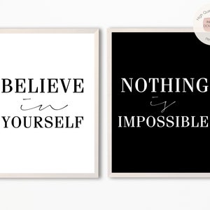 Set of 2 Motivational Quote Print,Believe In Yourself,Nothing Is Impossible Print,BW Quote Poster,Printable Quote Set,Inspirational Quote