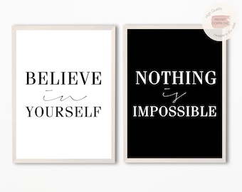 Set of 2 Motivational Quote Print,Believe In Yourself,Nothing Is Impossible Print,BW Quote Poster,Printable Quote Set,Inspirational Quote