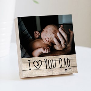 Personalized Father's Day Gift Frame  - I Love You Daddy - 4" or 6" Photo Block w/ Handwritten Card - Fathers Day Gift from Daughter or Son