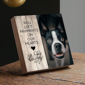 Personalized Pet Memorial Gift 4" or 6" - Printed Wood Photo Block - You Left Paw Prints On Our Heart - Dog Memorial Frame